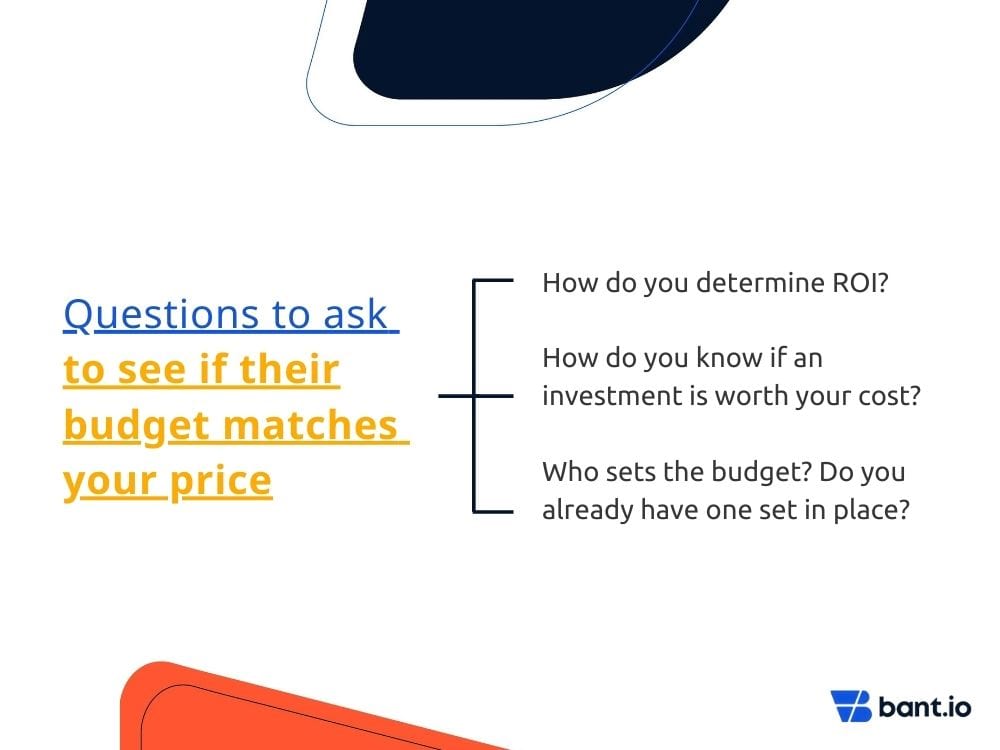 Questions to find out their budget